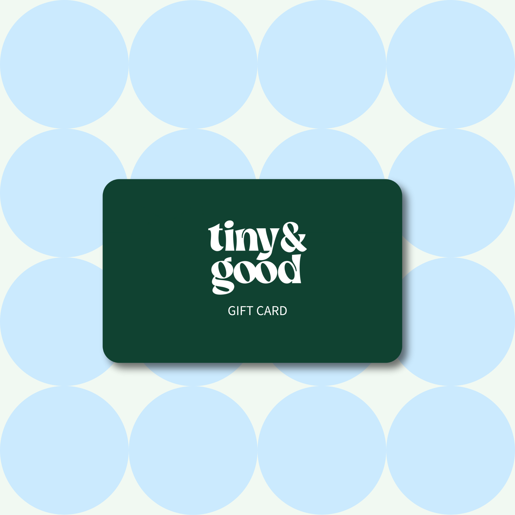 Tiny & Good Digital Gift Card